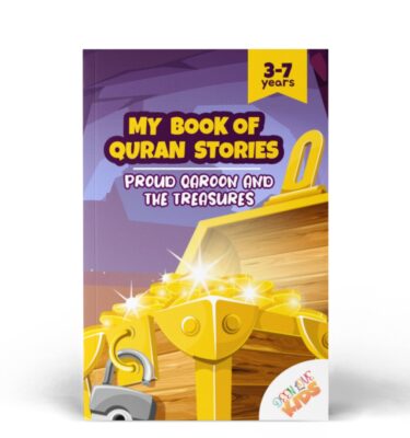 Proud Qaroon and The Treasures: Quran Story for Little Muslims