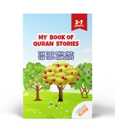 The Two Men and The Two Gardens: A Quran Story for Little Muslims