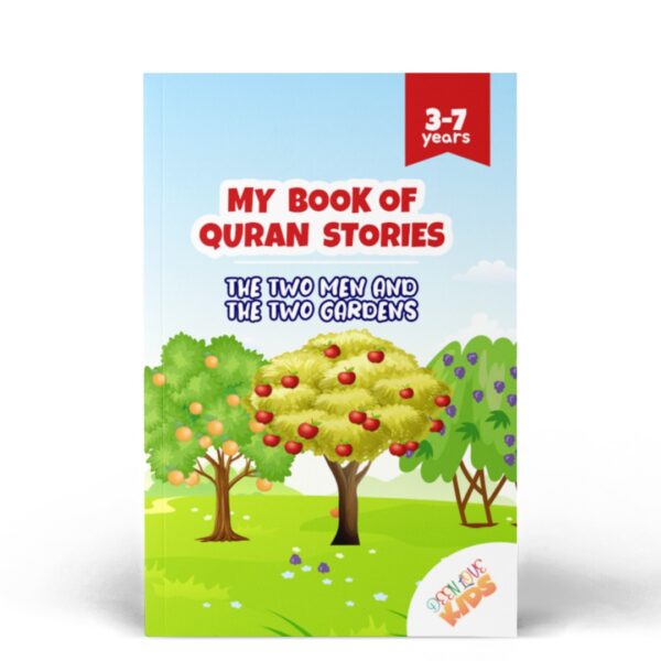 The Two Men and The Two Gardens: A Quran Story for Little Muslims